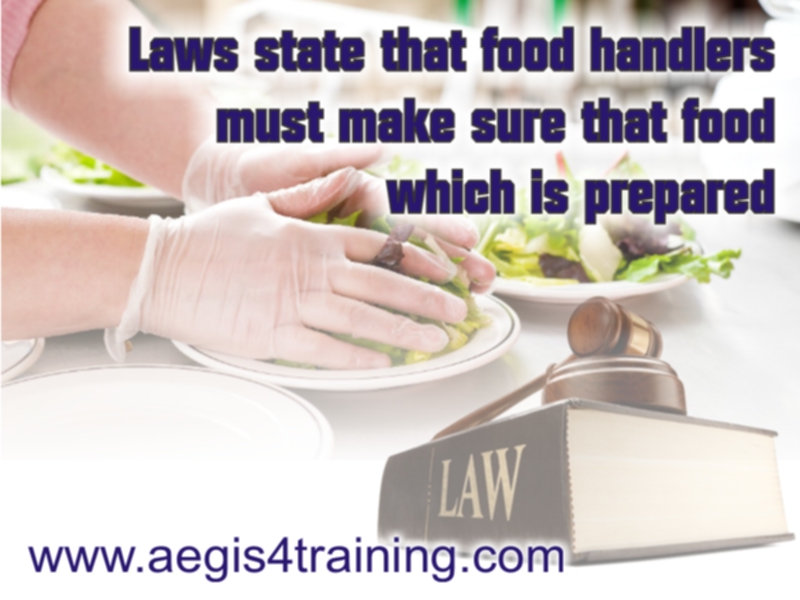 Laws state that food handlers must make sure that food which is prepared Online UK training